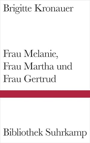 Seller image for Frau Melanie, Frau Martha und Frau Gertrud for sale by BuchWeltWeit Ludwig Meier e.K.