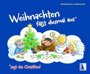 Bild des Verkufers fr Weihnachten fllt diesmal aus, sagt das Christkind zum Verkauf von BuchWeltWeit Ludwig Meier e.K.