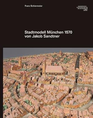 Seller image for Stadtmodell 1570 von Jakob Sandtner for sale by BuchWeltWeit Ludwig Meier e.K.