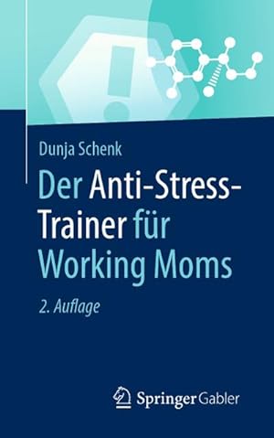 Immagine del venditore per Der Anti-Stress-Trainer fr Working Moms venduto da BuchWeltWeit Ludwig Meier e.K.