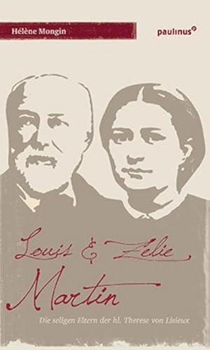 Bild des Verkufers fr Louis & Zelie Martin zum Verkauf von BuchWeltWeit Ludwig Meier e.K.