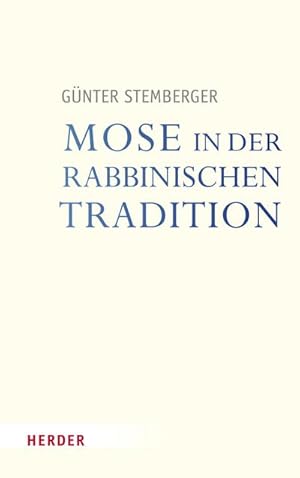 Seller image for Mose in der rabbinischen Tradition for sale by BuchWeltWeit Ludwig Meier e.K.