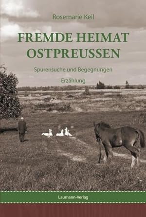 Seller image for Fremde Heimat Ostpreuen for sale by BuchWeltWeit Ludwig Meier e.K.