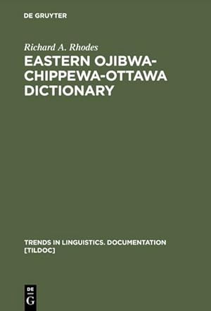 Bild des Verkufers fr Eastern Ojibwa-Chippewa-Ottawa Dictionary zum Verkauf von BuchWeltWeit Ludwig Meier e.K.