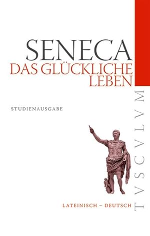 Bild des Verkufers fr Das glckliche Leben / De vita beata zum Verkauf von BuchWeltWeit Ludwig Meier e.K.