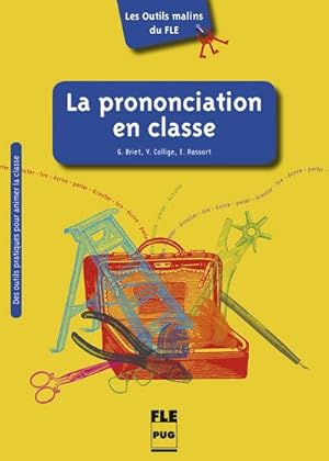 Imagen del vendedor de Les Outils malins du FLE: La Prononciation en classe a la venta por BuchWeltWeit Ludwig Meier e.K.