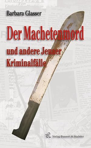 Immagine del venditore per Der Machetenmord und andere Jenaer Kriminalflle venduto da BuchWeltWeit Ludwig Meier e.K.