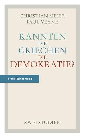 Seller image for Kannten die Griechen die Demokratie? for sale by BuchWeltWeit Ludwig Meier e.K.