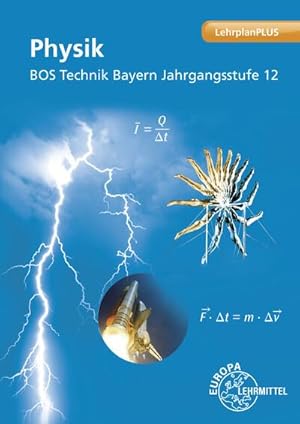 Image du vendeur pour Physik BOS Technik Bayern - Jahrgangsstufe 12 mis en vente par BuchWeltWeit Ludwig Meier e.K.