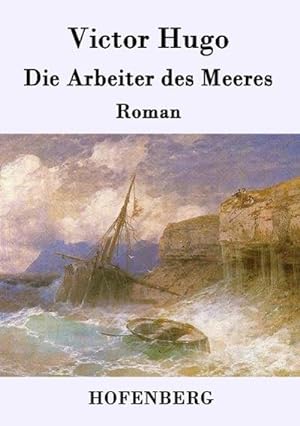 Seller image for Die Arbeiter des Meeres for sale by BuchWeltWeit Ludwig Meier e.K.
