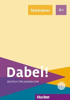 Image du vendeur pour Dabei! A1. Deutsch als Fremdsprache / Testtrainer mit Audio-CD mis en vente par BuchWeltWeit Ludwig Meier e.K.