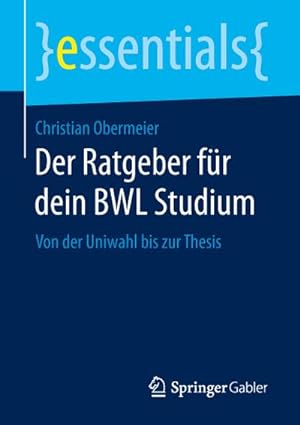 Seller image for Der Ratgeber fr dein BWL Studium for sale by BuchWeltWeit Ludwig Meier e.K.