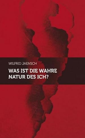 Immagine del venditore per Was ist die wahre Natur des Ich? venduto da BuchWeltWeit Ludwig Meier e.K.