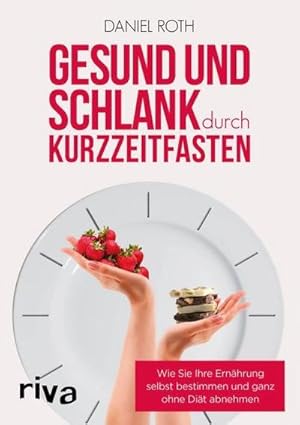 Seller image for Gesund und schlank durch Kurzzeitfasten for sale by BuchWeltWeit Ludwig Meier e.K.