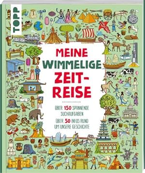 Seller image for Meine wimmelige Zeitreise for sale by BuchWeltWeit Ludwig Meier e.K.