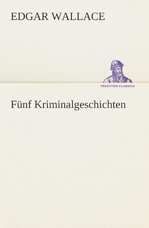 Seller image for Fnf Kriminalgeschichten for sale by BuchWeltWeit Ludwig Meier e.K.