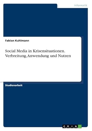 Seller image for Social Media in Krisensituationen. Verbreitung, Anwendung und Nutzen for sale by BuchWeltWeit Ludwig Meier e.K.