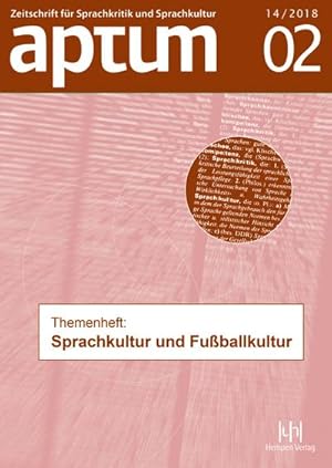 Seller image for Aptum, Zeitschrift fr Sprachkritik und Sprachkultur 14. Jahrgang, 2018, Heft 2 for sale by BuchWeltWeit Ludwig Meier e.K.