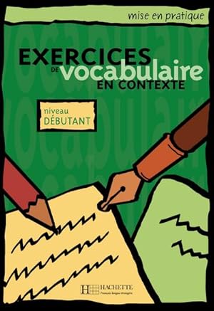 Imagen del vendedor de Exercices de vocabulaire en contexte. Niveau dbutant / Livre de l'lve - Kursbuch a la venta por BuchWeltWeit Ludwig Meier e.K.