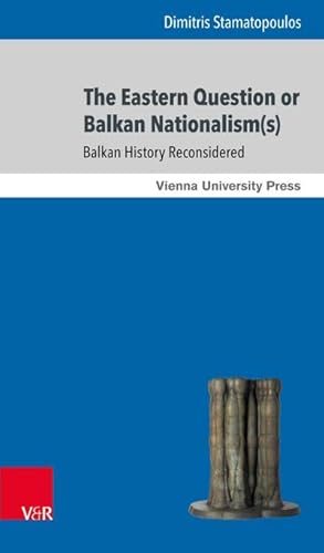 Bild des Verkufers fr The Eastern Question or Balkan Nationalism(s) zum Verkauf von BuchWeltWeit Ludwig Meier e.K.