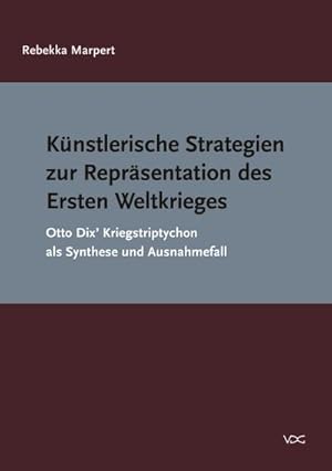 Seller image for Knstlerische Strategien zur Reprsentation des Ersten Weltkrieges for sale by BuchWeltWeit Ludwig Meier e.K.