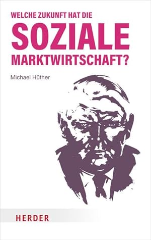 Seller image for Welche Zukunft hat die soziale Marktwirtschaft? for sale by BuchWeltWeit Ludwig Meier e.K.