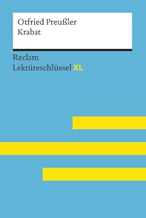 Image du vendeur pour Krabat von Otfried Preuler: Lektreschlssel mit Inhaltsangabe, Interpretation, Prfungsaufgaben mit Lsungen, Lernglossar. (Reclam Lektreschlssel XL) mis en vente par BuchWeltWeit Ludwig Meier e.K.