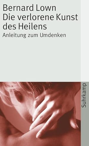 Bild des Verkufers fr Die verlorene Kunst des Heilens zum Verkauf von BuchWeltWeit Ludwig Meier e.K.