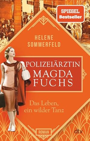 Seller image for Polizeirztin Magda Fuchs - Das Leben, ein wilder Tanz for sale by BuchWeltWeit Ludwig Meier e.K.