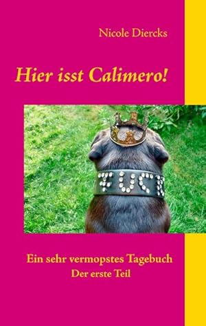 Imagen del vendedor de Hier isst Calimero! a la venta por BuchWeltWeit Ludwig Meier e.K.