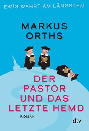 Seller image for Ewig whrt am lngsten - Der Pastor und das letzte Hemd for sale by BuchWeltWeit Ludwig Meier e.K.