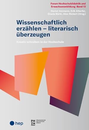 Bild des Verkufers fr Wissenschaftlich erzhlen - literarisch berzeugen zum Verkauf von BuchWeltWeit Ludwig Meier e.K.