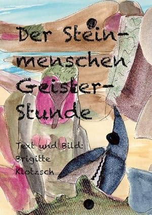 Bild des Verkufers fr Der Steinmenschen Geisterstunde zum Verkauf von BuchWeltWeit Ludwig Meier e.K.