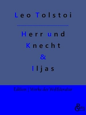 Seller image for Herr und Knecht & Iljas for sale by BuchWeltWeit Ludwig Meier e.K.