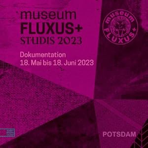 Image du vendeur pour museumFLUXUS+studis 2023 mis en vente par BuchWeltWeit Ludwig Meier e.K.