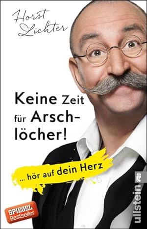 Bild des Verkufers fr Keine Zeit fr Arschlcher! zum Verkauf von BuchWeltWeit Ludwig Meier e.K.