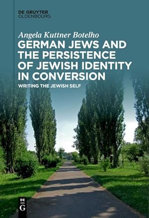 Seller image for German Jews and the Persistence of Jewish Identity in Conversion for sale by BuchWeltWeit Ludwig Meier e.K.