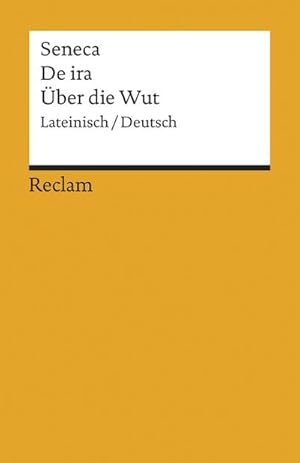 Seller image for De ira / ber die Wut for sale by BuchWeltWeit Ludwig Meier e.K.