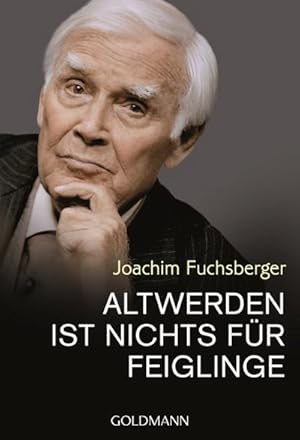 Bild des Verkufers fr Altwerden ist nichts fr Feiglinge zum Verkauf von BuchWeltWeit Ludwig Meier e.K.