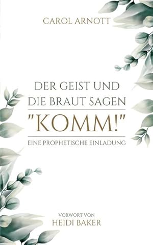 Seller image for Der Geist und die Braut sagen "KOMM!" for sale by BuchWeltWeit Ludwig Meier e.K.