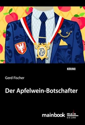 Seller image for Der Apfelwein-Botschafter for sale by BuchWeltWeit Ludwig Meier e.K.