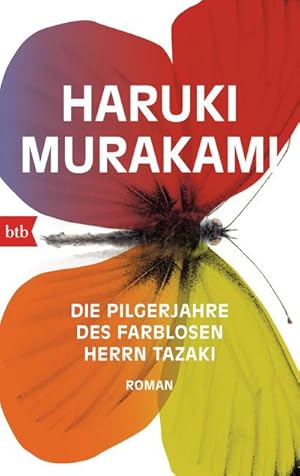 Bild des Verkufers fr Die Pilgerjahre des farblosen Herrn Tazaki zum Verkauf von BuchWeltWeit Ludwig Meier e.K.
