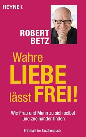Immagine del venditore per Wahre Liebe lsst frei! venduto da BuchWeltWeit Ludwig Meier e.K.