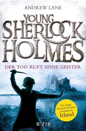 Image du vendeur pour Young Sherlock Holmes 06. Der Tod ruft seine Geister - Der junge Sherlock Holmes ermittelt in Irland mis en vente par BuchWeltWeit Ludwig Meier e.K.