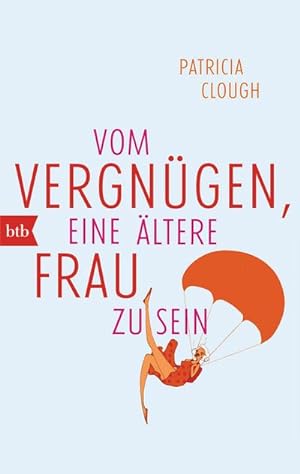 Image du vendeur pour Vom Vergngen, eine ltere Frau zu sein mis en vente par BuchWeltWeit Ludwig Meier e.K.