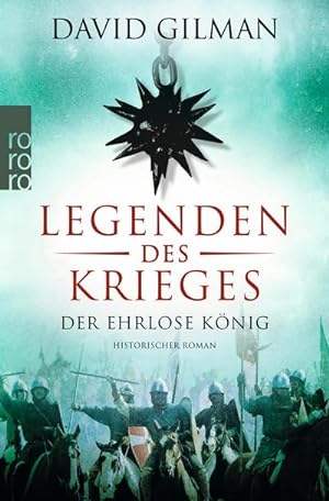 Seller image for Legenden des Krieges 02: Der ehrlose Knig for sale by BuchWeltWeit Ludwig Meier e.K.