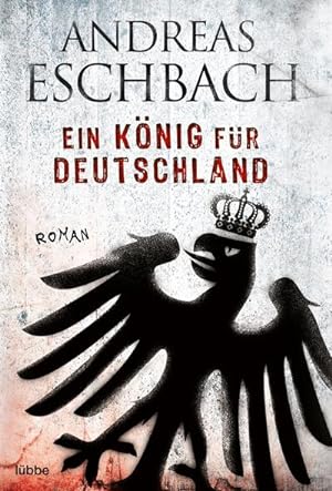 Seller image for Ein Knig fr Deutschland for sale by BuchWeltWeit Ludwig Meier e.K.