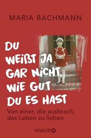 Imagen del vendedor de Du weit ja gar nicht, wie gut du es hast a la venta por BuchWeltWeit Ludwig Meier e.K.