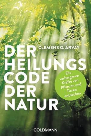 Seller image for Der Heilungscode der Natur for sale by BuchWeltWeit Ludwig Meier e.K.