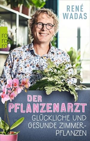 Seller image for Der Pflanzenarzt: Glckliche und gesunde Zimmerpflanzen for sale by BuchWeltWeit Ludwig Meier e.K.